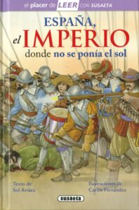 Portada ESPAÑA, EL IMPERIO DONDE NO SE PONÍA EL SOL - SOL ARRAEZ - SUSAETA