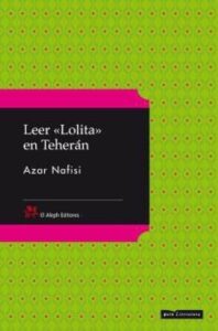Portada LEER «LOLITA» EN TEHERÁN - AZAR NAFISI - EL ALEPH
