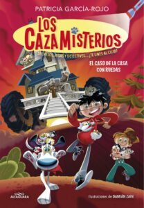 Portada LOS CAZAMISTERIOS 4 - EL CASO DE LA CASA CON RUEDAS - PATRICIA GARCÍA-ROJO - ALFAGUARA