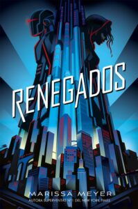 Portada RENEGADOS - MARISSA MEYER - HIDRA
