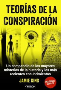 Portada TEORÍAS DE LA CONSPIRACIÓN - JAIME KING - OBERON