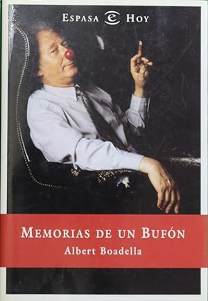 Portada MEMORIAS DE UN BUFON - ALBERT BOADELLA - ESPASA