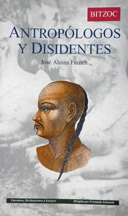 Portada ANTROPOLOGOS Y DISIDENTES - ALEINA FRANCH JOSE - BITZOC