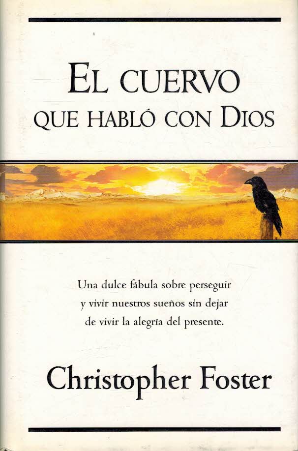 Portada EL CUERVO QUE HABLO CON DIOS - CHRISTOPHER FOSTER - VERGARA