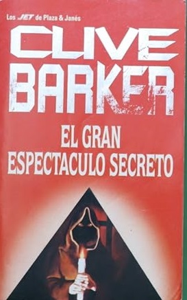 Portada EL GRAN ESPECTACULO SECRETO - CLIVE BARKER - PLAZA Y JANES