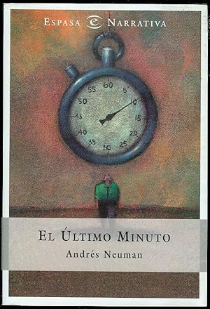 Portada EL ULTIMO MINUTO - ANDRES NEUMAN - ESPASA