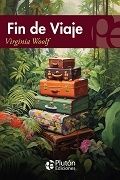 Portada FIN DE VIAJE - VIRGINIA WOOLF - PLUTON EDICIONES