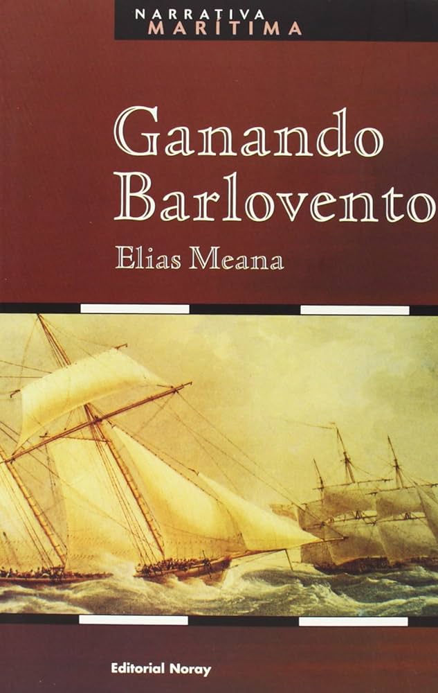 Portada GANANDO BARLOVENTO - ELIAS MEANA  - NORAY