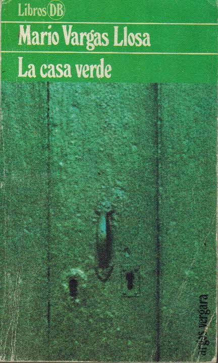 Portada LA CASA VERDE - MARIO VARGAS LLOSA - ARGOS VERGARA