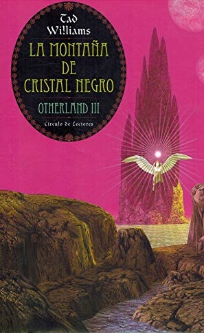 Portada LA MONTAÑA DE CRISTAL NEGRO. OTHERLAND III - TAD WILLIAMS - CIRCULO DE LECTORES