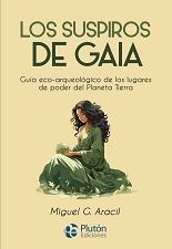 Portada LOS SUSPIROS DE GAIA - MIGUEL G. ARACIL - PLUTON EDICIONES