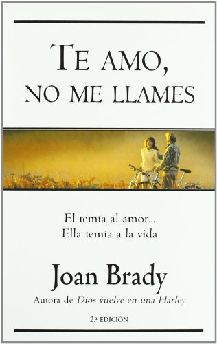 Portada TE AMO NO ME LLAMES - JOAN BRADY - VERGARA