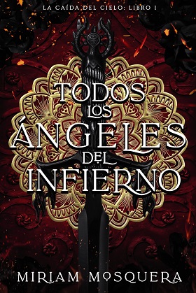 Portada TODOS LOS ÁNGELES DEL INFIERNO - MIRIAM MOSQUERA - Faeris Editorial