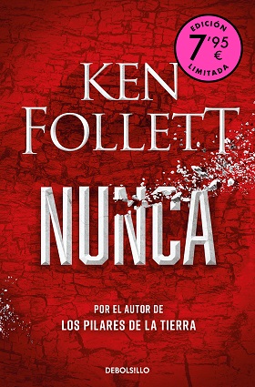 Portada NUNCA  - KEN FOLLETT - DEBOLSILLO