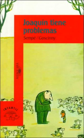 Portada JOAQUIN TIENE PROBLEMAS - SEMPE GOSCINNY - ALFAGUARA